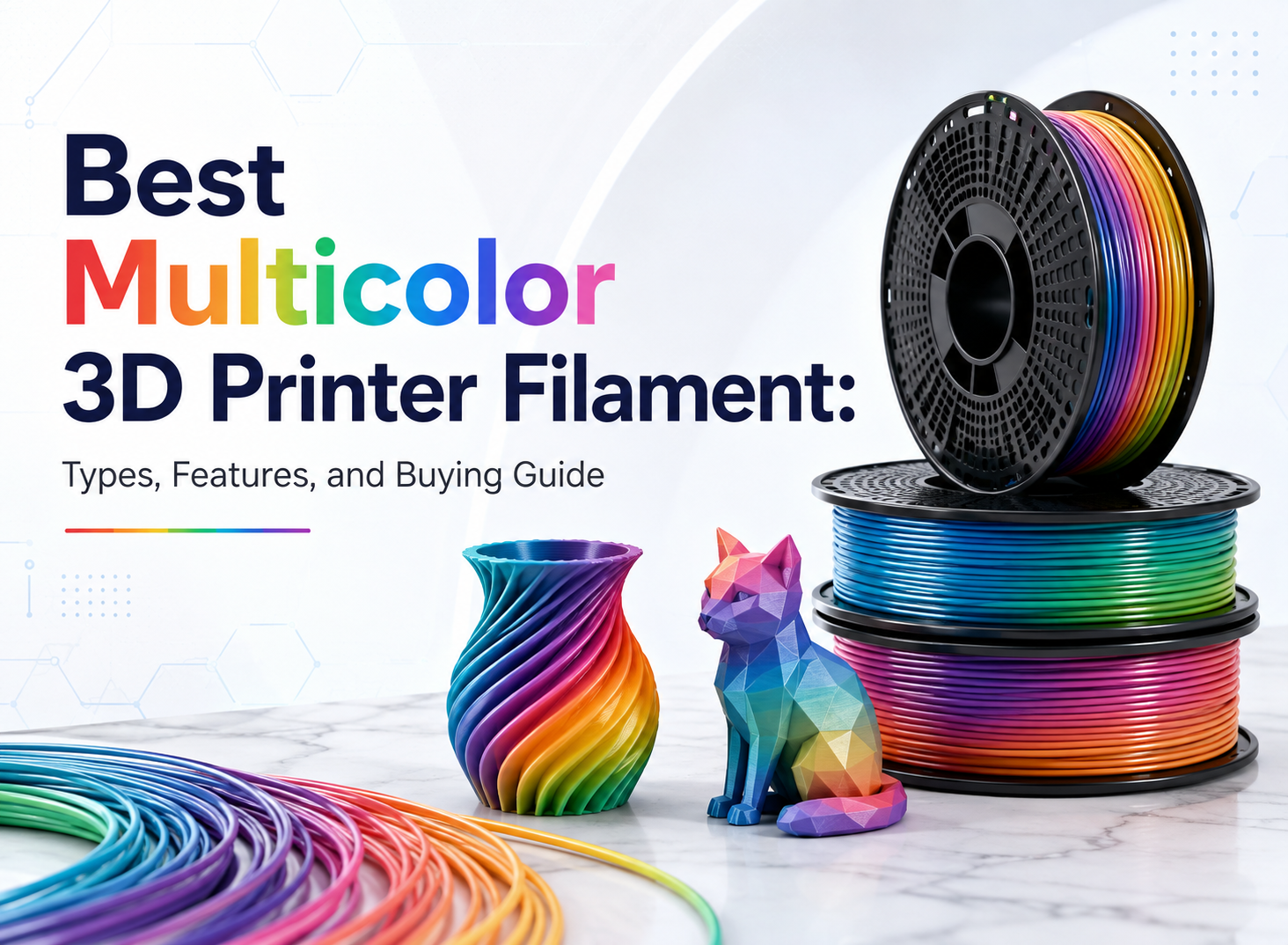 Best Multicolor 3D Printer Filament: Types, Features, and Buying Guide
